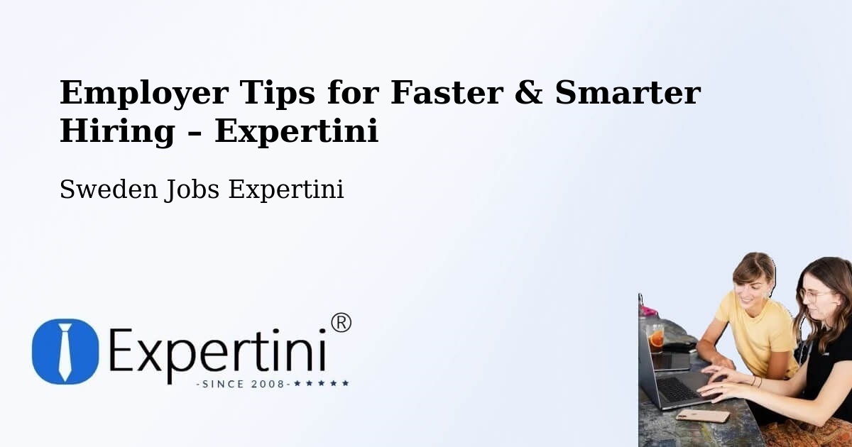 Employer Tips for Hiring & Recruitment – Piteå - Piteå, Sweden Jobs Expertini