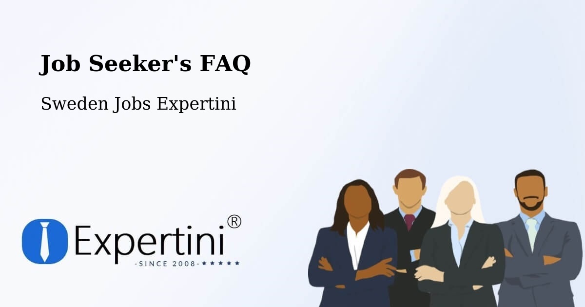 Job Seeker FAQ – Piteå - Sweden Jobs Expertini