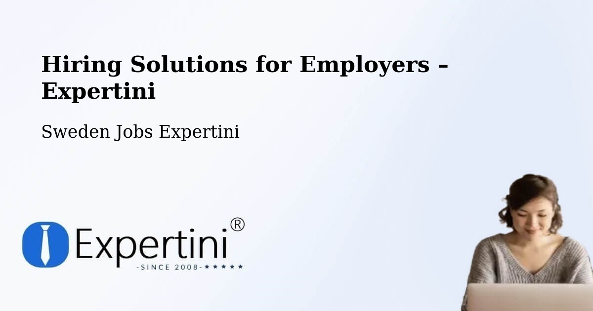 Hiring Solutions for Employers in Piteå - Piteå, Sweden Jobs Expertini