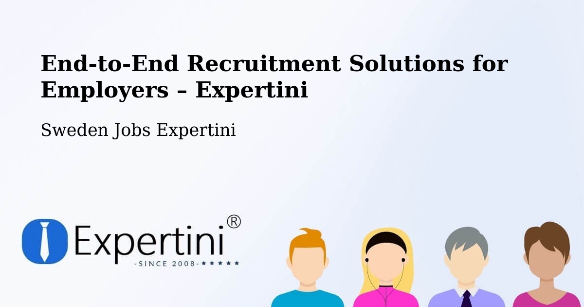 Recruitment Solutions for Employers – Piteå - Piteå, Sweden Jobs Expertini