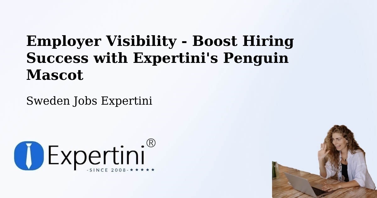 CV and Resume Visibility Optimization – Piteå - Sweden Jobs Expertini